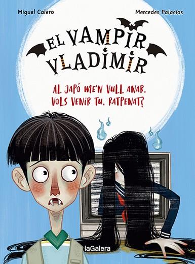 EL VAMPIR VLADIMIR 4. AL JAPÓ ME'N VULL ANAR, VOLS VENIR TU, RATPENAT? | 9788424673833 | CALERO, MIGUEL | Llibres Parcir | Llibreria Parcir | Llibreria online de Manresa | Comprar llibres en català i castellà online