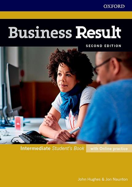 BUSINESS RESULT INTERMEDIATE. STUDENT'S BOOK WITH ONLINE PRACTICE 2ND EDITION | 9780194738866 | HUGHES, JOHN / NAUNTON, JON | Llibres Parcir | Llibreria Parcir | Llibreria online de Manresa | Comprar llibres en català i castellà online