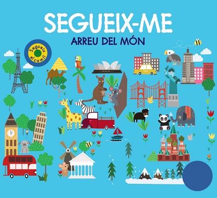 SEGUEIX-ME ARREU DEL MÓN | 9788499063867 | CHAPMAN, AIMÉE/NEWTON, ROBYN/HAMLEY, KYLIE | Llibres Parcir | Llibreria Parcir | Llibreria online de Manresa | Comprar llibres en català i castellà online