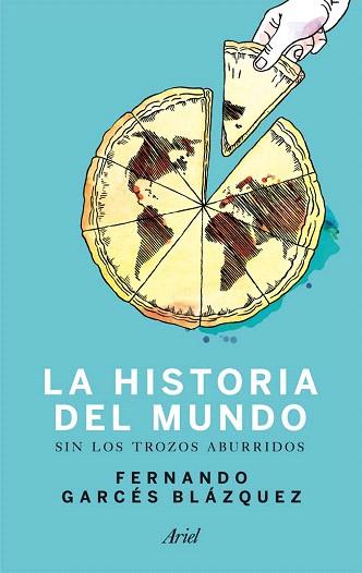 HISTORIA DEL MUNDO SIN LOS TROZOS ABURRIDOS | 9788434412026 | FERNANDO GARCÉS BLÁZQUEZ | Llibres Parcir | Llibreria Parcir | Llibreria online de Manresa | Comprar llibres en català i castellà online