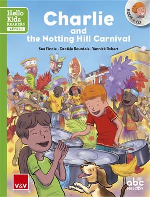 CHARLIE AND THE NOTTING HILL CARNIVAL (HELLO KIDS) | 9788468238814 | ABC MELODY EDITIONS/ABC MELODY EDITIONS | Llibres Parcir | Llibreria Parcir | Llibreria online de Manresa | Comprar llibres en català i castellà online