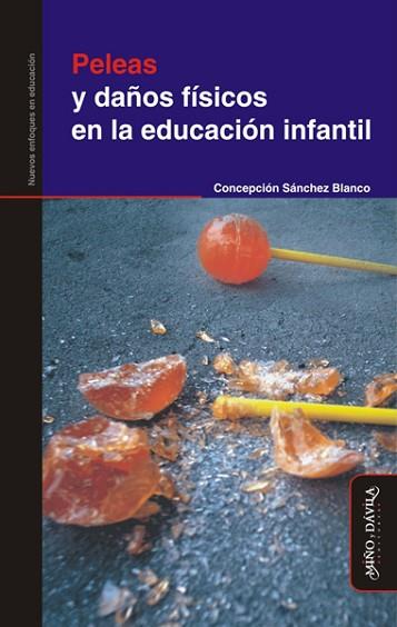 PELEAS Y DAÑOS FÍSICOS EN LA EDUCACIÓN INFANTIL | PODI129565 | SÁNCHEZ BLANCO  CONCEPCIÓN | Llibres Parcir | Llibreria Parcir | Llibreria online de Manresa | Comprar llibres en català i castellà online