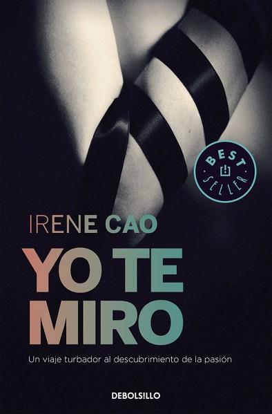 YO TE MIRO (TRILOGÍA DE LOS SENTIDOS 1) | 9788466331715 | CAO, IRENE | Llibres Parcir | Llibreria Parcir | Llibreria online de Manresa | Comprar llibres en català i castellà online