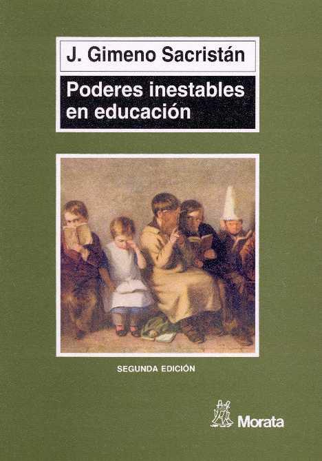 PODERES INESTABLES EDUCACION | 9788471124326 | GIMENO SACRISTAN | Llibres Parcir | Librería Parcir | Librería online de Manresa | Comprar libros en catalán y castellano online