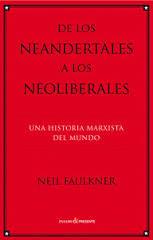 DE LOS NEANDERTALES A LOS NEOLILBERALES (UNA HISTORIA MARXISTA DEL MUNDO) | 9788494212918 | FAULKNER, NEIL | Llibres Parcir | Llibreria Parcir | Llibreria online de Manresa | Comprar llibres en català i castellà online