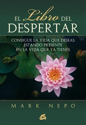 Libro del despertar, El | 9788484454229 | Nepo, Mark | Llibres Parcir | Llibreria Parcir | Llibreria online de Manresa | Comprar llibres en català i castellà online