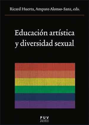 EDUCACIÓN ARTÍSTICA Y DIVERSIDAD SEXUAL | 9788437097077 | VARIOS AUTORES | Llibres Parcir | Llibreria Parcir | Llibreria online de Manresa | Comprar llibres en català i castellà online