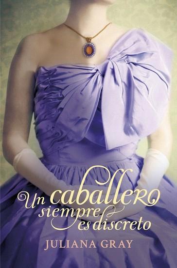 UN CABALLERO SIEMPRE ES DISCRETO (ROMANCES A LA LUZ DE LA LUNA 2) | 9788401384707 | GRAY,JULIANA | Llibres Parcir | Llibreria Parcir | Llibreria online de Manresa | Comprar llibres en català i castellà online