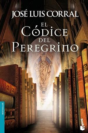 EL CÓDICE DEL PEREGRINO | 9788408046356 | JOSÉ LUIS CORRAL | Llibres Parcir | Llibreria Parcir | Llibreria online de Manresa | Comprar llibres en català i castellà online