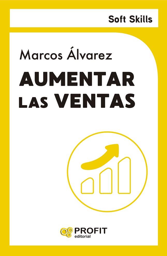 AUMENTAR LAS VENTAS | 9788410235687 | ÁLVAREZ, MARCOS | Llibres Parcir | Llibreria Parcir | Llibreria online de Manresa | Comprar llibres en català i castellà online