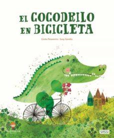 EL COCODRILO EN BICICLETA | 9788418127083 | G. PESAVENTO, S. ZANELLA | Llibres Parcir | Llibreria Parcir | Llibreria online de Manresa | Comprar llibres en català i castellà online