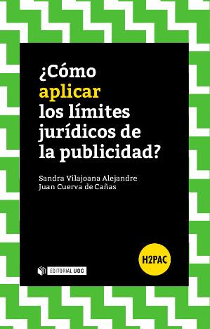 ¿CÓMO APLICAR LOS LÍMITES JURÍDICOS DE LA PUBLICIDAD? | 9788490645925 | VILAJOANA ALEJANDRE, SANDRA/CUERVA DE CAÑAS, JUAN | Llibres Parcir | Librería Parcir | Librería online de Manresa | Comprar libros en catalán y castellano online