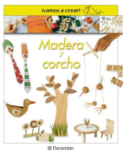 MADERA Y CORCHO VAMOS A CREAR | 9788434223448 | Llibres Parcir | Llibreria Parcir | Llibreria online de Manresa | Comprar llibres en català i castellà online