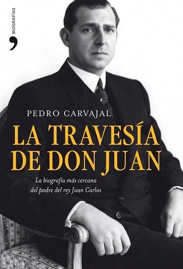 LA TRAVESIA DE DON JUAN | 9788484609520 | PEDRO CARVAJAL | Llibres Parcir | Llibreria Parcir | Llibreria online de Manresa | Comprar llibres en català i castellà online