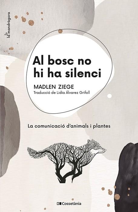 AL BOSC NO HI HA SILENCI | 9788413560663 | ZIEGE, MADLEN | Llibres Parcir | Llibreria Parcir | Llibreria online de Manresa | Comprar llibres en català i castellà online