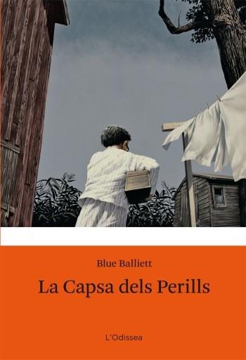 LA CAPSA DELS PERILLS | 9788499323435 | BLUE BALLIETT | Llibres Parcir | Llibreria Parcir | Llibreria online de Manresa | Comprar llibres en català i castellà online