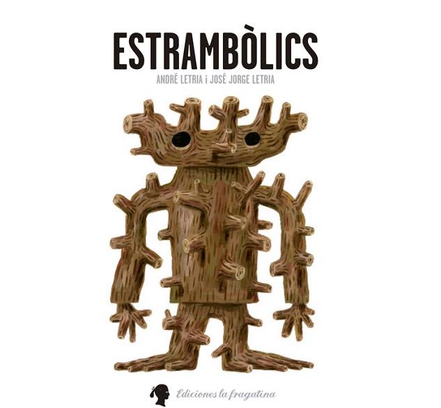 ESTRAMBÒLICS | 9788494201912 | LETRÍA, JOSÉ JORGE | Llibres Parcir | Llibreria Parcir | Llibreria online de Manresa | Comprar llibres en català i castellà online