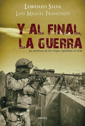 Y AL FINAL, LA GUERRA | 9788498926729 | LORENZO SILVA/LUIS MIGUEL FRANCISCO | Llibres Parcir | Llibreria Parcir | Llibreria online de Manresa | Comprar llibres en català i castellà online