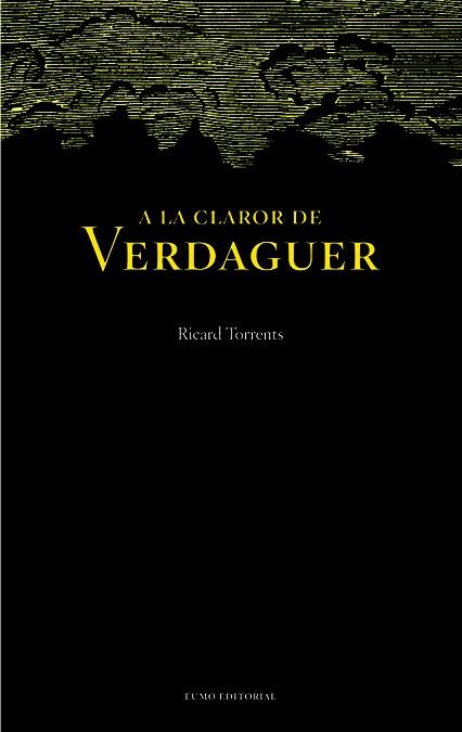 A LA CLAROR DE VERDAGUER | 9788497660907 | TORRENTS RICARD | Llibres Parcir | Librería Parcir | Librería online de Manresa | Comprar libros en catalán y castellano online