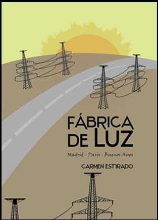 FáBRICA DE LUZ | 9788494649479 | ESTIRADO, CARMEN | Llibres Parcir | Llibreria Parcir | Llibreria online de Manresa | Comprar llibres en català i castellà online