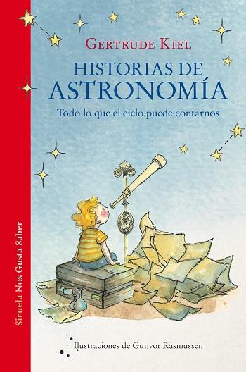 HISTORIAS DE ASTRONOMÍA | 9788418859694 | KIEL, GERTRUDE | Llibres Parcir | Llibreria Parcir | Llibreria online de Manresa | Comprar llibres en català i castellà online