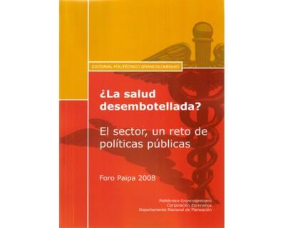 ¿LA SALUD DESEMBOTELLADA? EL SECTOR, UN RETO DE POLÍTICAS PÚBLICAS | PODI62899 | GIRALDO  MARCELA/SÁNCHEZ  ANGELA | Llibres Parcir | Llibreria Parcir | Llibreria online de Manresa | Comprar llibres en català i castellà online