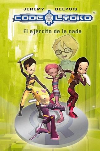 CODIGO LYOKO 4. EL EJERCITO DE LA NADA | 9788420406350 | Belpois, Jeremy | Llibres Parcir | Llibreria Parcir | Llibreria online de Manresa | Comprar llibres en català i castellà online