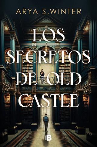 LOS SECRETOS DE OLD CASTLE | 9788466676113 | S. WINTER, ARYA | Llibres Parcir | Llibreria Parcir | Llibreria online de Manresa | Comprar llibres en català i castellà online