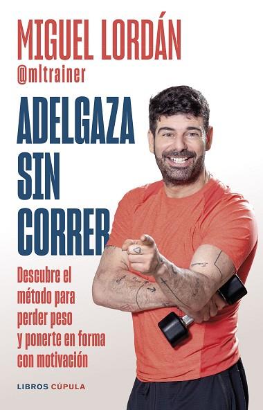 ADELGAZA SIN CORRER | 9788448041380 | LORDÁN, MIGUEL | Llibres Parcir | Llibreria Parcir | Llibreria online de Manresa | Comprar llibres en català i castellà online