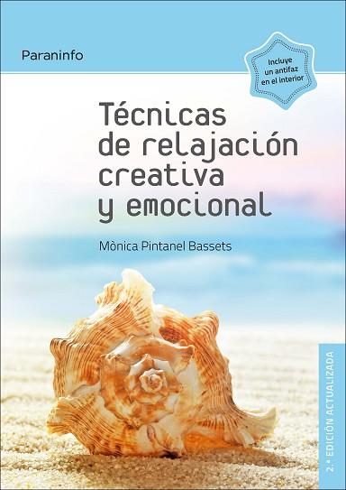 TÉCNICAS DE RELAJACIÓN CREATIVA Y EMOCIONAL 2.ª EDICIÓN | 9788428338707 | PINTANEL BASSETS, MONICA | Llibres Parcir | Llibreria Parcir | Llibreria online de Manresa | Comprar llibres en català i castellà online