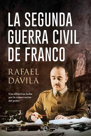 LA SEGUNDA GUERRA CIVIL DE FRANCO | 9788413847795 | DÁVILA, RAFAEL | Llibres Parcir | Llibreria Parcir | Llibreria online de Manresa | Comprar llibres en català i castellà online