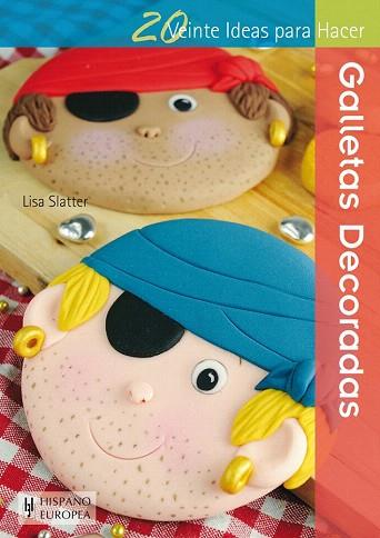 GALLETAS DECORADAS | 9788425520914 | SLATTER, LISA | Llibres Parcir | Llibreria Parcir | Llibreria online de Manresa | Comprar llibres en català i castellà online