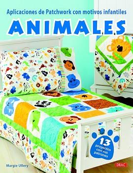 APLICACIONES DE PATCHWORK CON MOTIVOS INFANTILES. ANIMALES | 9788498745573 | ULLERY, MARGIE | Llibres Parcir | Llibreria Parcir | Llibreria online de Manresa | Comprar llibres en català i castellà online