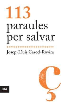 113 PARAULES PER SALVAR | 9788492907595 | CAROD ROVIRA JOSEP LLUIS | Llibres Parcir | Llibreria Parcir | Llibreria online de Manresa | Comprar llibres en català i castellà online