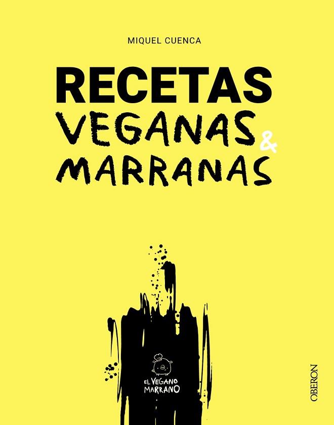 RECETAS VEGANAS MARRANAS | 9788441550780 | CUENCA (@ELVEGANOMARRANO), MIQUEL | Llibres Parcir | Llibreria Parcir | Llibreria online de Manresa | Comprar llibres en català i castellà online