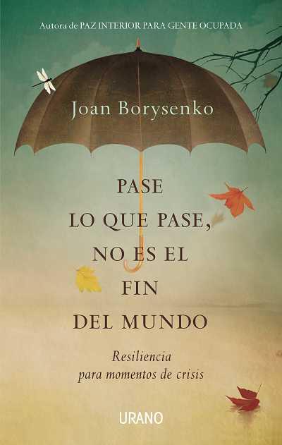 PASE LO QUE PASE NO ES EL FIN DEL MUNDO | 9788479537388 | BORYSENKO JOAN | Llibres Parcir | Llibreria Parcir | Llibreria online de Manresa | Comprar llibres en català i castellà online