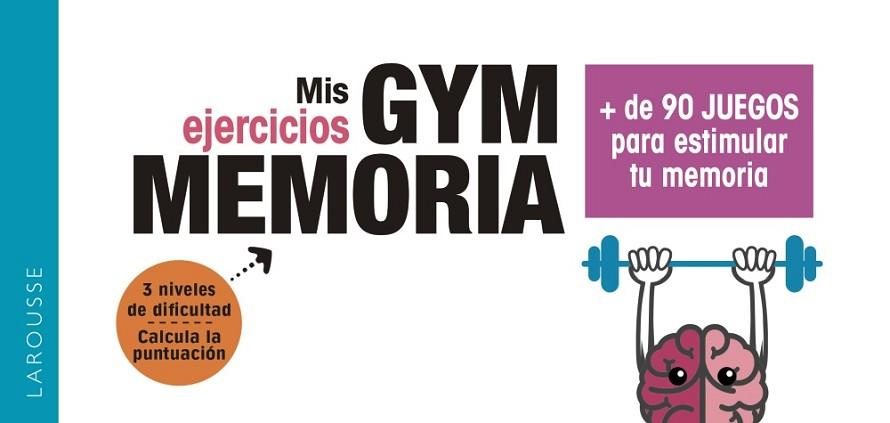 GYM MEMORIA. MÁS DE 90 JUEGOS PARA ESTIMULAR TU MEMORIA | 9788417720018 | LAROUSSE EDITORIAL | Llibres Parcir | Llibreria Parcir | Llibreria online de Manresa | Comprar llibres en català i castellà online