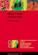 MIEDO A NADA MIEDO A TODO | 9788478273430 | CATHERINE VAN NIEUWENHOVEN | Llibres Parcir | Llibreria Parcir | Llibreria online de Manresa | Comprar llibres en català i castellà online