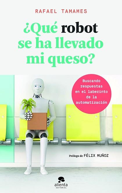 ¿QUÉ ROBOT SE HA LLEVADO MI QUESO? | 9788416928682 | TAMAMES, RAFAEL | Llibres Parcir | Llibreria Parcir | Llibreria online de Manresa | Comprar llibres en català i castellà online