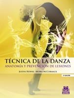 TECNICA DE LA DANZA ANATOMIA Y PREVENCION DE LESIONES | 9788499100937 | HOWSE JUSTIN MCCORMAK MOIRA | Llibres Parcir | Llibreria Parcir | Llibreria online de Manresa | Comprar llibres en català i castellà online