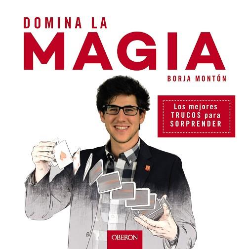 DOMINA LA MAGIA | 9788441539358 | MONTóN RODRíGUEZ, BORJA | Llibres Parcir | Llibreria Parcir | Llibreria online de Manresa | Comprar llibres en català i castellà online