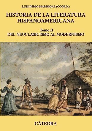 HISTORIA DE LA LITERATURA HISPANOAMERICANA, II | 9788437633633 | ÍÑIGO MADRIGAL, LUIS | Llibres Parcir | Llibreria Parcir | Llibreria online de Manresa | Comprar llibres en català i castellà online