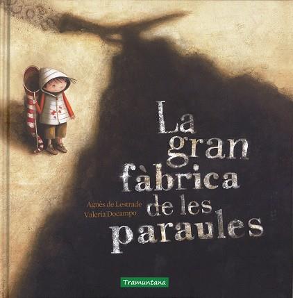 LA GRAN FÀBRICA DE LES PARAULES | 9788416578092 | AGNES DE LESTRADE | Llibres Parcir | Llibreria Parcir | Llibreria online de Manresa | Comprar llibres en català i castellà online