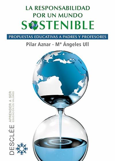 La responsabilidad por un mundo sostenible | 9788433026132 | Aznar Minguet, Pilar/Ull Solís, MªÁngeles | Llibres Parcir | Llibreria Parcir | Llibreria online de Manresa | Comprar llibres en català i castellà online