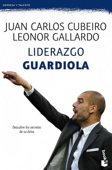 Liderazgo Guardiola | 9788415320777 | Juan Carlos Cubeiro/Leonor Gallardo | Llibres Parcir | Llibreria Parcir | Llibreria online de Manresa | Comprar llibres en català i castellà online