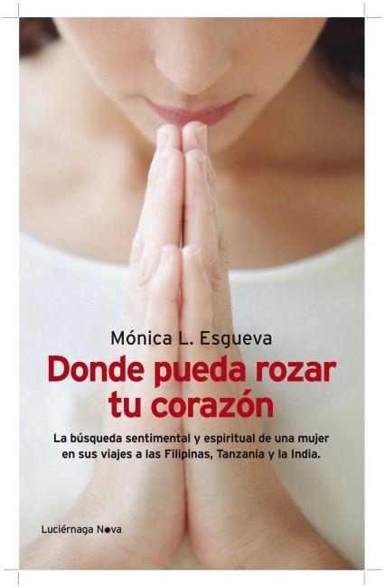 Donde pueda rozar tu corazón | 9788492545742 | Mónica Esgueva | Llibres Parcir | Llibreria Parcir | Llibreria online de Manresa | Comprar llibres en català i castellà online