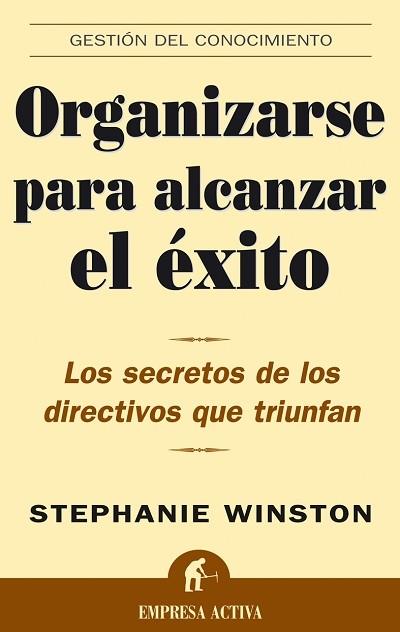 ORGANIZARSE PARA ALCANZAR EL EXITO secretos directivos tiru | 9788495787798 | WINSTON STEPHANIE | Llibres Parcir | Llibreria Parcir | Llibreria online de Manresa | Comprar llibres en català i castellà online