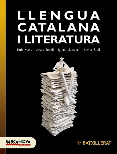 LLENGUA CATALANA I LITERATURA 1R BATXILLERAT. LLIBRE DE L'ALUMNE | 9788448940232 | HOMS, LLUÍS / ROSELL, JOSEP / LLOMPART, IGNASI / BREIL, XAVIER | Llibres Parcir | Llibreria Parcir | Llibreria online de Manresa | Comprar llibres en català i castellà online