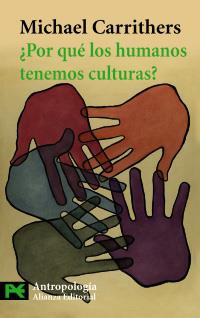 POR QUE LOS HUMANOS TENEMOS CULTURAS ? antropologia alianza | 9788420664392 | MICHAEL CARRITHERS | Llibres Parcir | Llibreria Parcir | Llibreria online de Manresa | Comprar llibres en català i castellà online