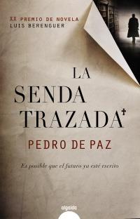 LA SENDA TRAZADA | 9788498776751 | PEDRO DE PAZ | Llibres Parcir | Llibreria Parcir | Llibreria online de Manresa | Comprar llibres en català i castellà online